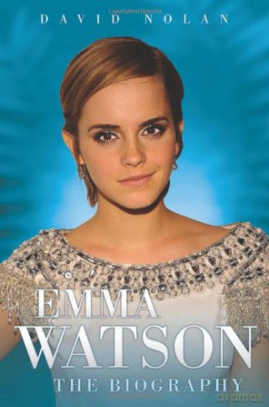 Emma Watson - the Biography - David Nolan [KSIĄŻKA]
