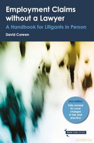 Employment Claims without a Lawyer: A Handbook for Litigants in Person - David Curwen [KSIĄŻKA]