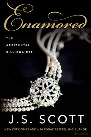 Enamored: 3 (The Accidental Billionaires) - J. S. Scott [KSIĄŻKA]