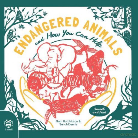 Endangered Animals: And How You Can Help - Sam Hutchinson [KSIĄŻKA]