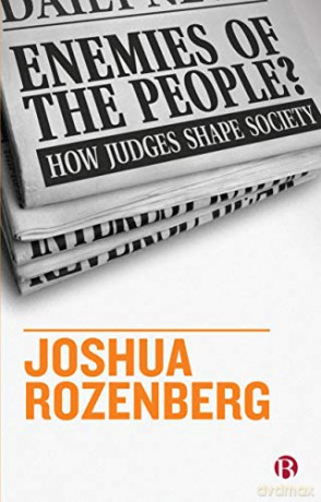 Enemies of the People: How Judges Shape Society - Joshua Rozenberg [KSIĄŻKA]