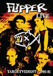 Flipper: Live TargetVideo77 1980-81 [DVD]