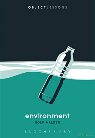 Environment (Object Lessons) - Rolf Halden [KSIĄŻKA]