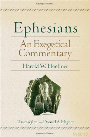 Ephesians: An Exegetical Commentary - Harold W. Hoehner [KSIĄŻKA]