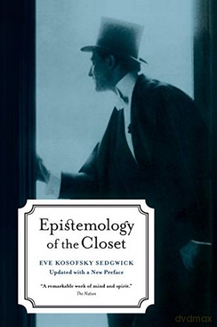 Epistemology of the Closet - Eve Kosofsky Sedgwick [KSIĄŻKA]