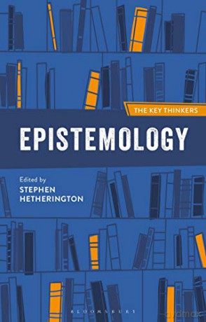 Epistemology: The Key Thinkers - Stephen Hetherington [KSIĄŻKA]