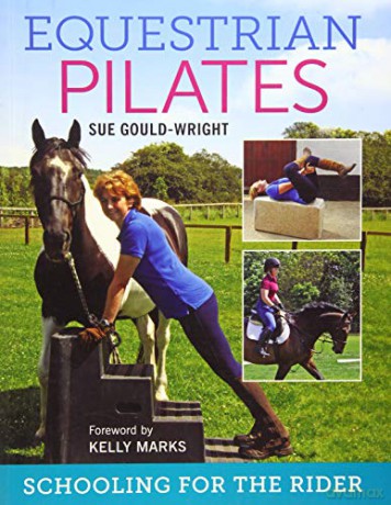 Equestrian Pilates: Schooling for the Rider - Sue Gould-Wright [KSIĄŻKA]