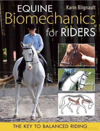 Equine Biomechanics for Riders: The Key to Balanced Riding - Karin Blignault [KSIĄŻKA]