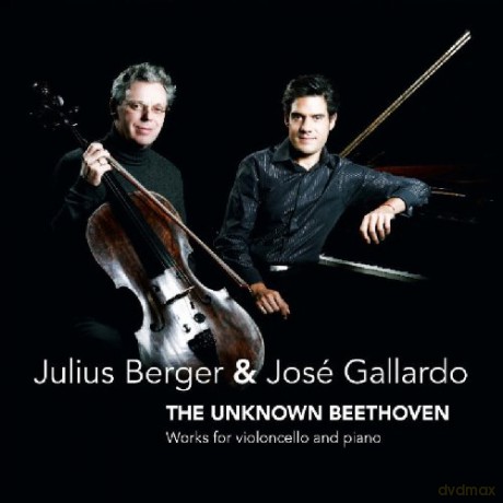 Julius Berger, Jose Gallardo: The Unkown Beethoven: Works for violoncello & piano [CD]