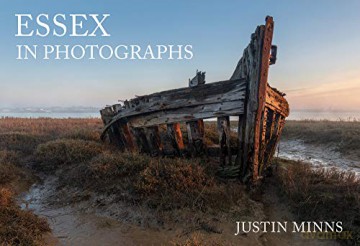 Essex in Photographs - Justin Minns [KSIĄŻKA]