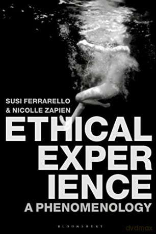 Ethical Experience: A Phenomenology - Susi Ferrarello [KSIĄŻKA]