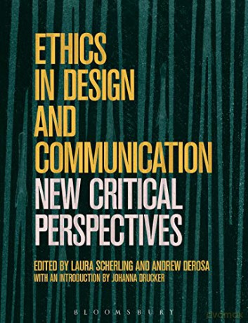 Ethics in Design and Communication: Critical Perspectives - Laura Scherling [KSIĄŻKA]