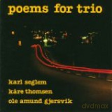 Karl Seglem, Kare Thomsen: Poems For Trio [CD]