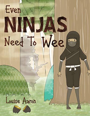 Even Ninjas Need To Wee - Louise Aaron [KSIĄŻKA]