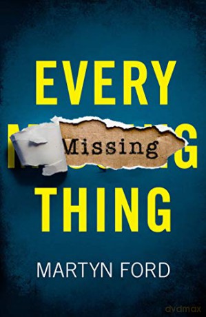 Every Missing Thing - Martyn Ford [KSIĄŻKA]