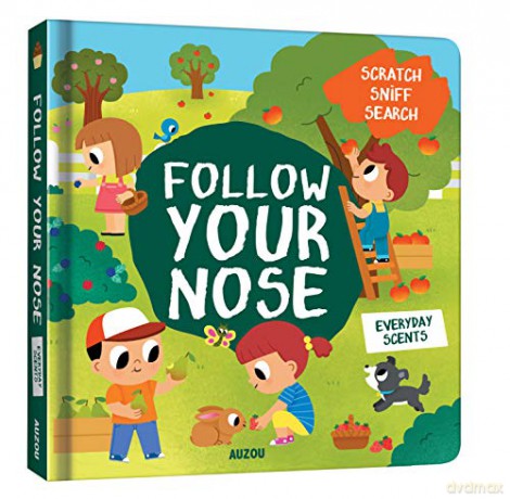 Everyday scents (Follow Your Nose: A Scratch-and-Sniff Book) - Auzou [KSIĄŻKA]