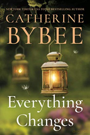 Everything Changes: 3 (Creek Canyon) - Catherine Bybee [KSIĄŻKA]