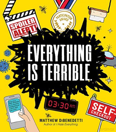 Everything Is Terrible. - Matthew DiBenedetti [KSIĄŻKA]