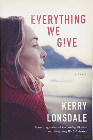 Everything We Give: A Novel: 3 - Kerry Lonsdale [KSIĄŻKA]