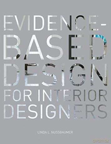 Evidence-Based Design for Interior Designers - Linda L. Nussbaumer [KSIĄŻKA]