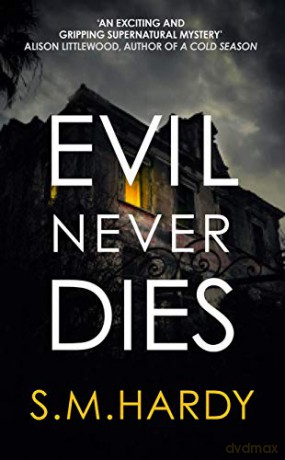 Evil Never Dies: The gripping paranormal mystery (Dark Devon Mysteries): 2 - S M Hardy [KSIĄŻKA]