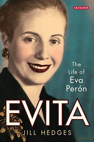Evita: The Life of Eva Peron: The Life of Eva Perón - Jill Hedges [KSIĄŻKA]
