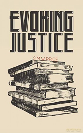 Evoking Justice - S M W Price [KSIĄŻKA]