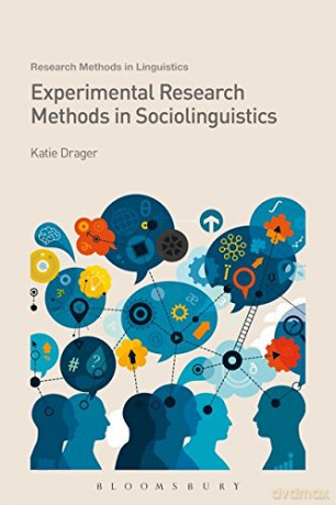 Experimental Research Methods in Sociolinguistics (Research Methods in Linguistics) - Katie Drager [KSIĄŻKA]