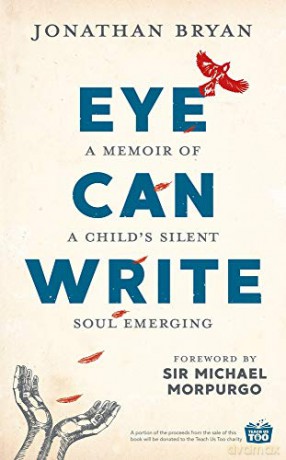 Eye Can Write: A memoir of a child's silent soul emerging - Jonathan Bryan [KSIĄŻKA]
