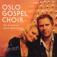 Oslo Gospel Choir, Mia Gundersen, Bjarte Hjelemland: Light In The Dark [CD]