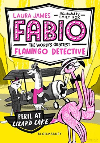 Fabio the World's Greatest Flamingo Detective: Peril at Lizard Lake - Laura James [KSIĄŻKA]