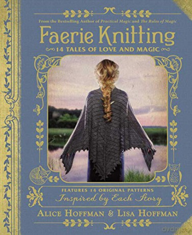 Faerie Knitting: 14 Tales of Love and Magic - Alice Hoffman [KSIĄŻKA]