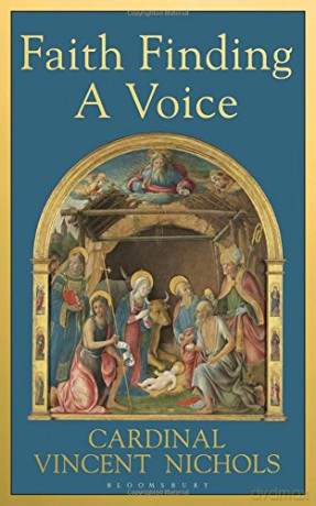 Faith Finding a Voice - Cardinal Cardinal Vincent Nichols [KSIĄŻKA]