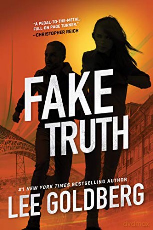 Fake Truth: 3 (Ian Ludlow Thrillers) - Lee Goldberg [KSIĄŻKA]