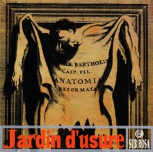 Jardin d'usure: Musique Du Garrot Et De La Ferraille [CD]