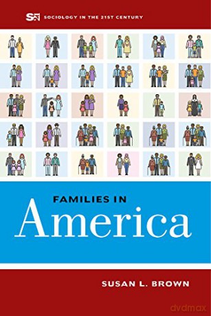 Families in America (Sociology in the Twenty-First Century): 4 - Susan Brown [KSIĄŻKA]