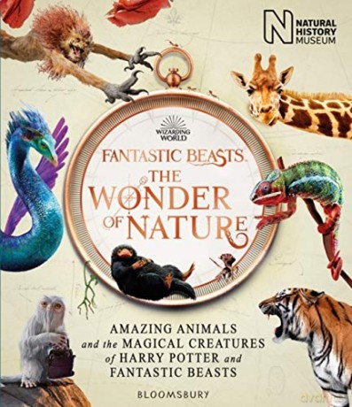 Fantastic Beasts: The Wonder of Nature: Amazing Animals and the Magical Creatures of Harry Potter and Fantastic Beasts - Natural History Museum [KSIĄŻKA]