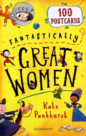 Fantastically Great Women 100 Postcards - Kate Pankhurst [KSIĄŻKA]