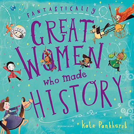 Fantastically Great Women Who Made History: Gift Edition - Kate Pankhurst [KSIĄŻKA]