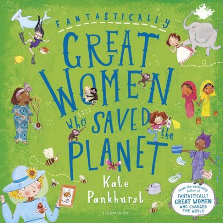 Fantastically Great Women Who Saved the Planet - Kate Pankhurst [KSIĄŻKA]