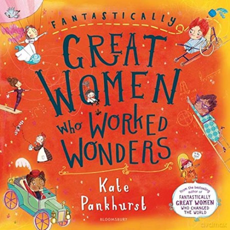 Fantastically Great Women Who Worked Wonders - Kate Pankhurst [KSIĄŻKA]