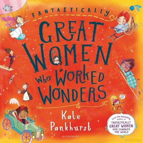 Fantastically Great Women Who Worked Wonders: Gift Edition - Kate Pankhurst [KSIĄŻKA]