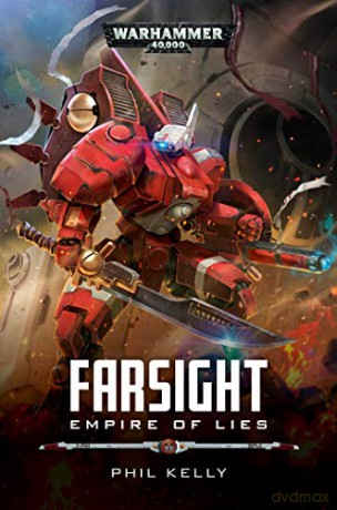 Farsight: Empire of Lies (Warhammer 40,000) - Phil Kelly [KSIĄŻKA]