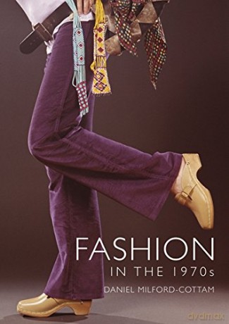 Fashion in the 1970s: 853 (Shire Library) - Daniel Milford-Cottam [KSIĄŻKA]