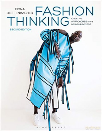 Fashion Thinking: Creative Approaches to the Design Process - Fiona Dieffenbacher [KSIĄŻKA]
