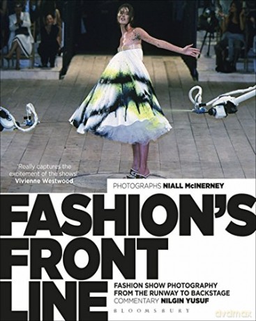 Fashion's Front Line: Fashion Show Photography from the Runway to Backstage - Nilgin Yusuf [KSIĄŻKA]