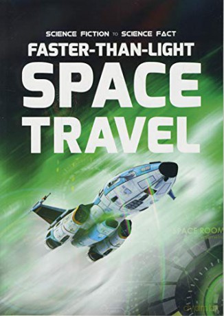Faster-Than-Light Space Travel (Science Fiction to Science Fact) - John Wood [KSIĄŻKA]