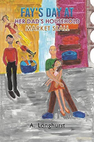 Fay's Day at her Dad's Household Market Stall - A. Longhurst [KOMIKS]