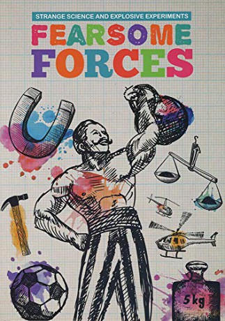 Fearsome Forces (Strange Science and Explosive Experiments) - Mike Clark [KSIĄŻKA]