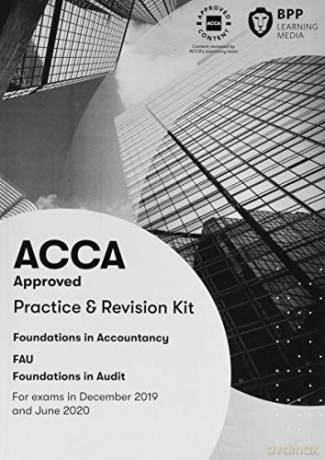 FIA Foundations in Audit (International) FAU INT: Practice and Revision Kit [KSIĄŻKA]